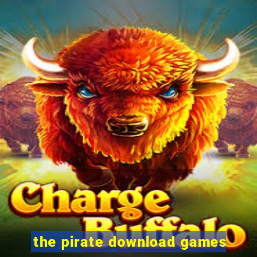 the pirate download games